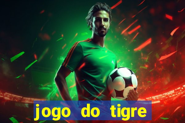 jogo do tigre minimo 5 reais